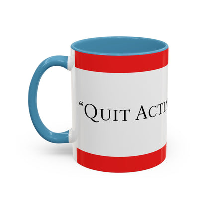 Accent Coffee Mug — "Acting Like a Shit" Funny Sarcastic Red Accent Mug