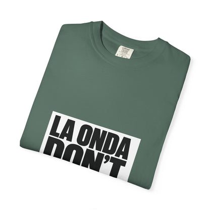 La Onda Don't Shine Shoes! T-Shirt — Bold Typographic Graphic Tee