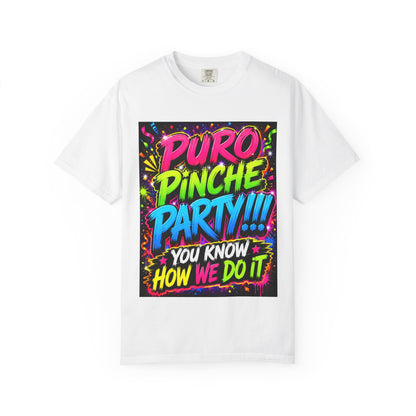 Puro Pinche Party T-Shirt — Neon Fiesta Graphic Tee (You Know How We Do It)