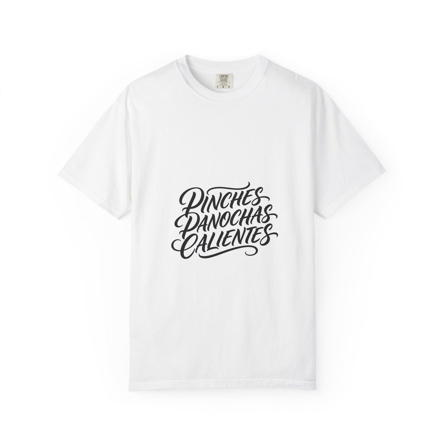 Pinches Panochas Calientes T-Shirt — Spanish Script Graphic Tee