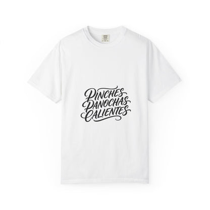 Pinches Panochas Calientes T-Shirt — Spanish Script Graphic Tee