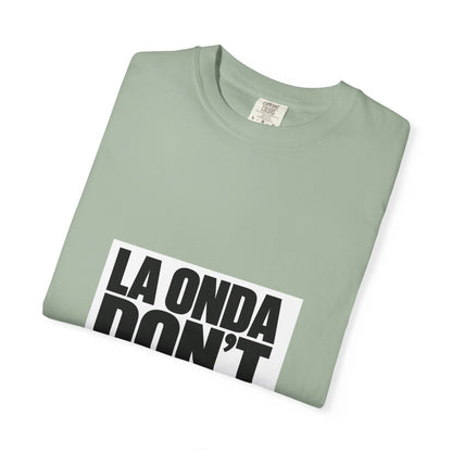 La Onda Don't Shine Shoes! T-Shirt — Bold Typographic Graphic Tee