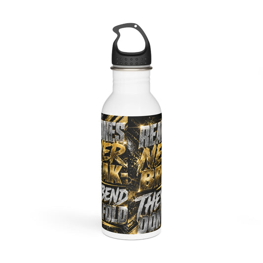 Motivational Stainless Steel Water Bottle — 'Real Ones Never Break' Athletic Sports Bottle