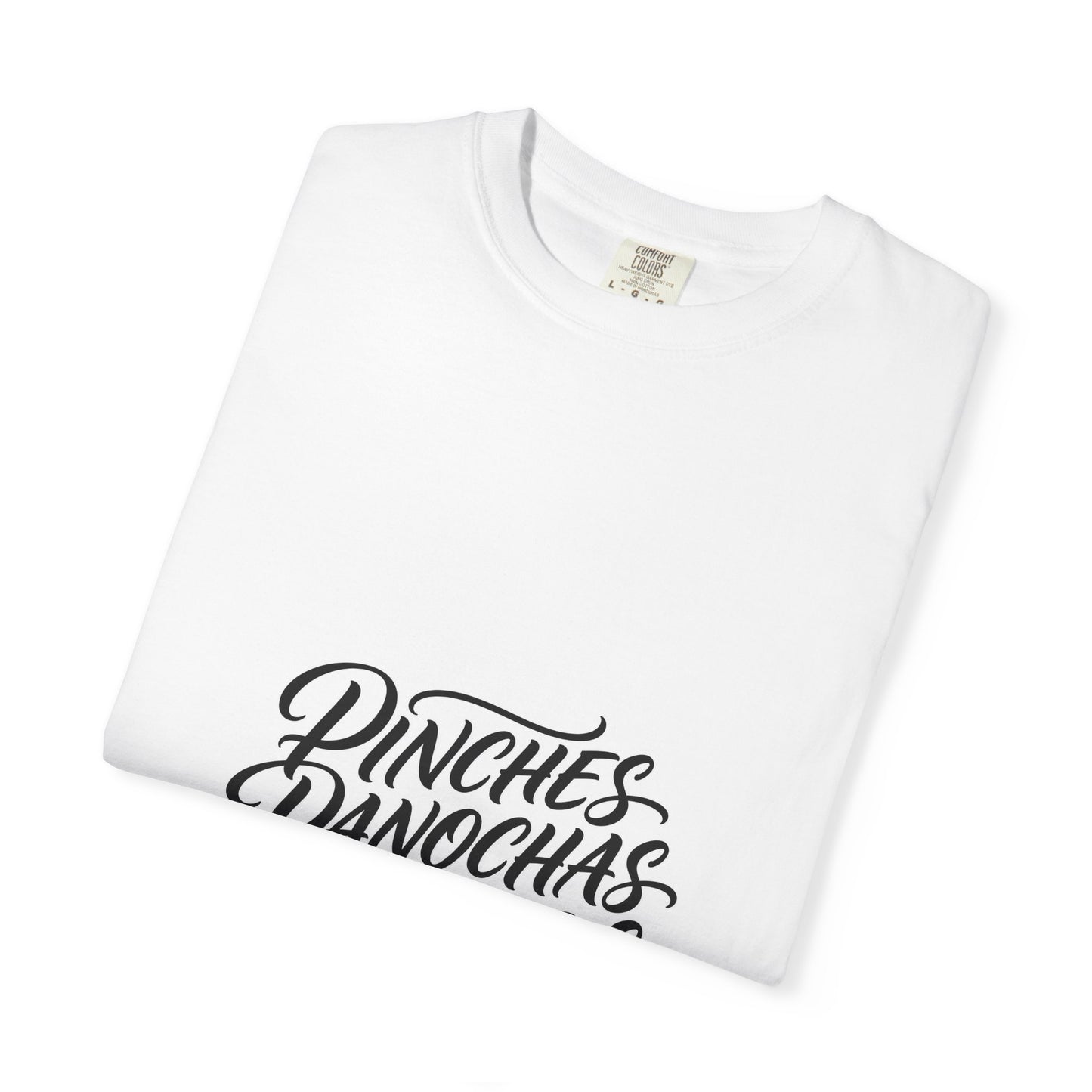 Pinches Panochas Calientes T-Shirt — Spanish Script Graphic Tee
