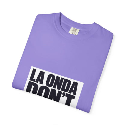 La Onda Don't Shine Shoes! T-Shirt — Bold Typographic Graphic Tee