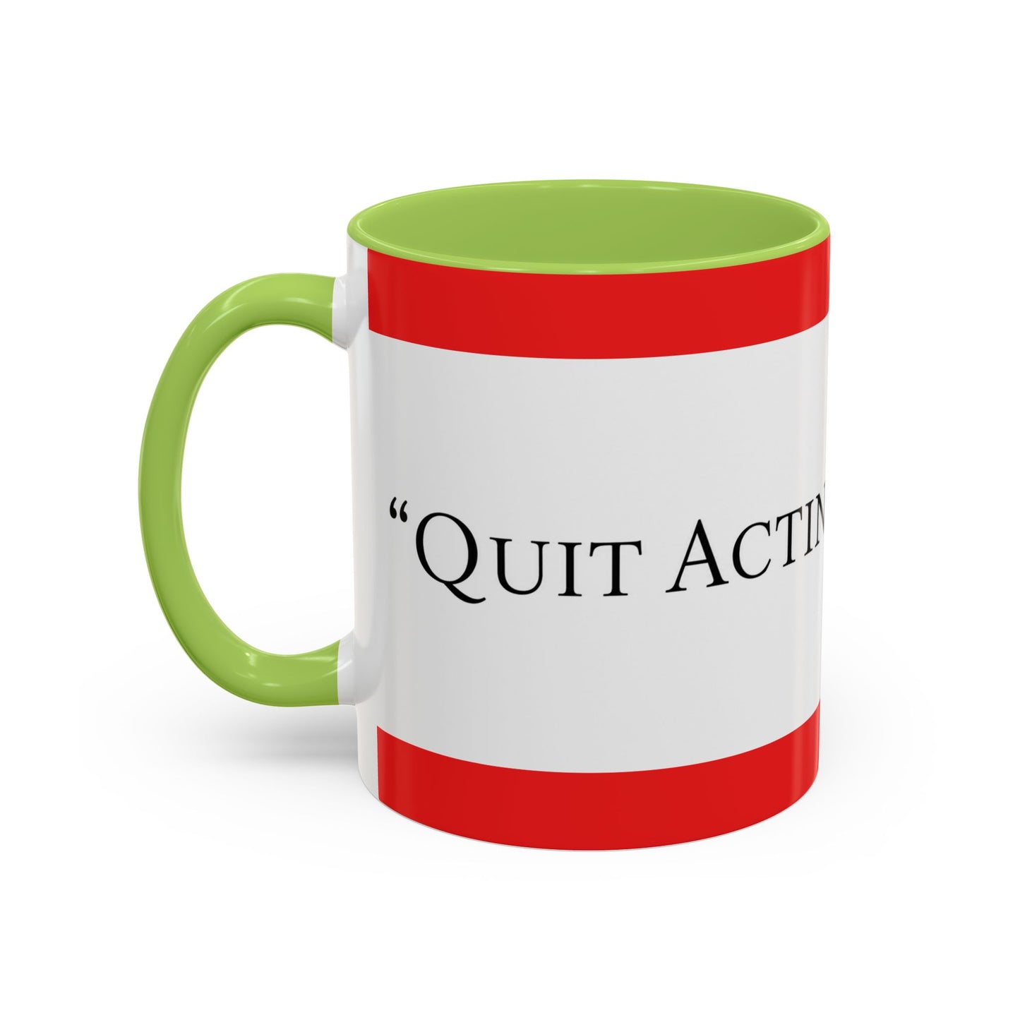 Accent Coffee Mug — "Acting Like a Shit" Funny Sarcastic Red Accent Mug