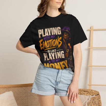 Playing with My Emotions Is Like Playing with My Money T-Shirt — Retro Pimp Illustration Graphic Tee