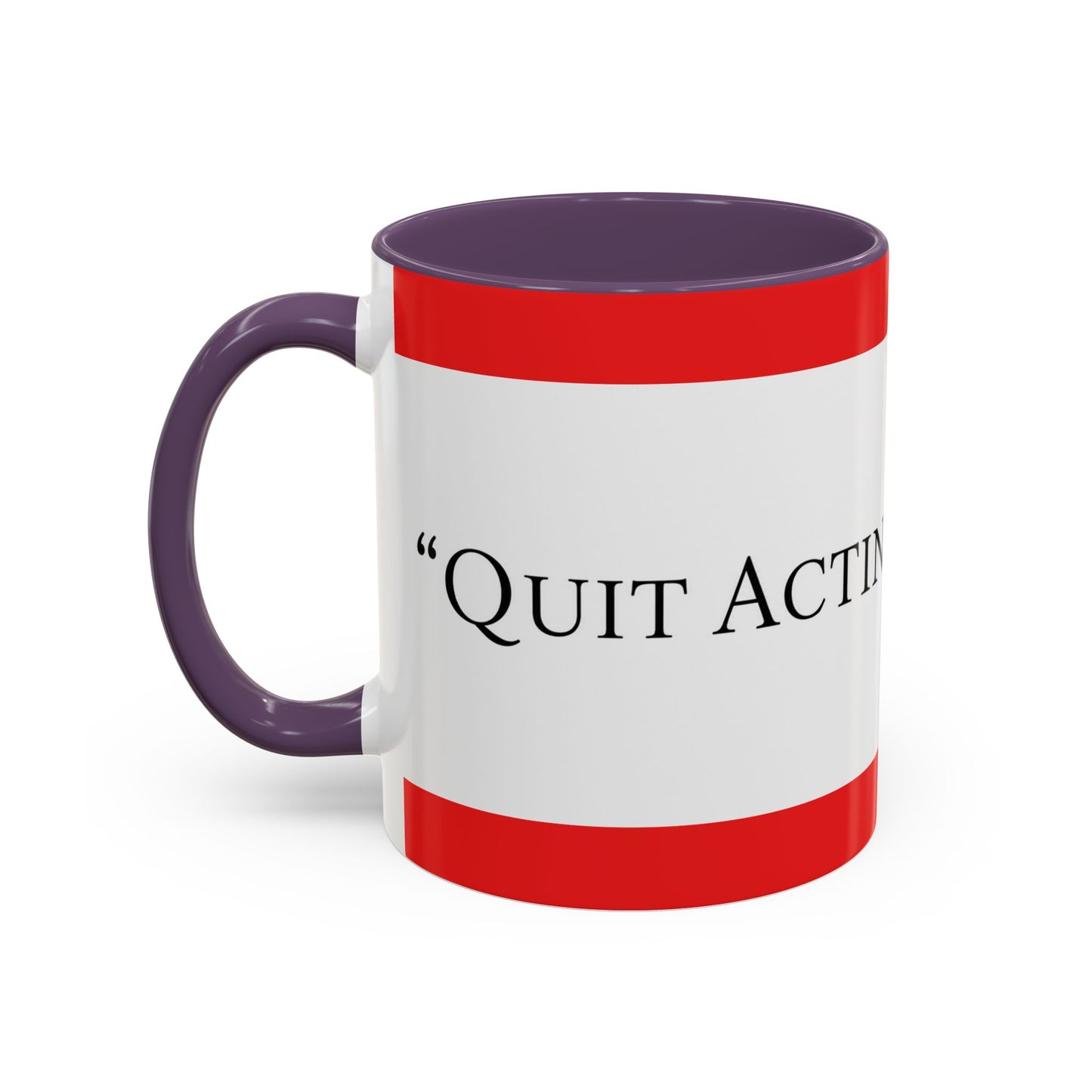Accent Coffee Mug — "Acting Like a Shit" Funny Sarcastic Red Accent Mug