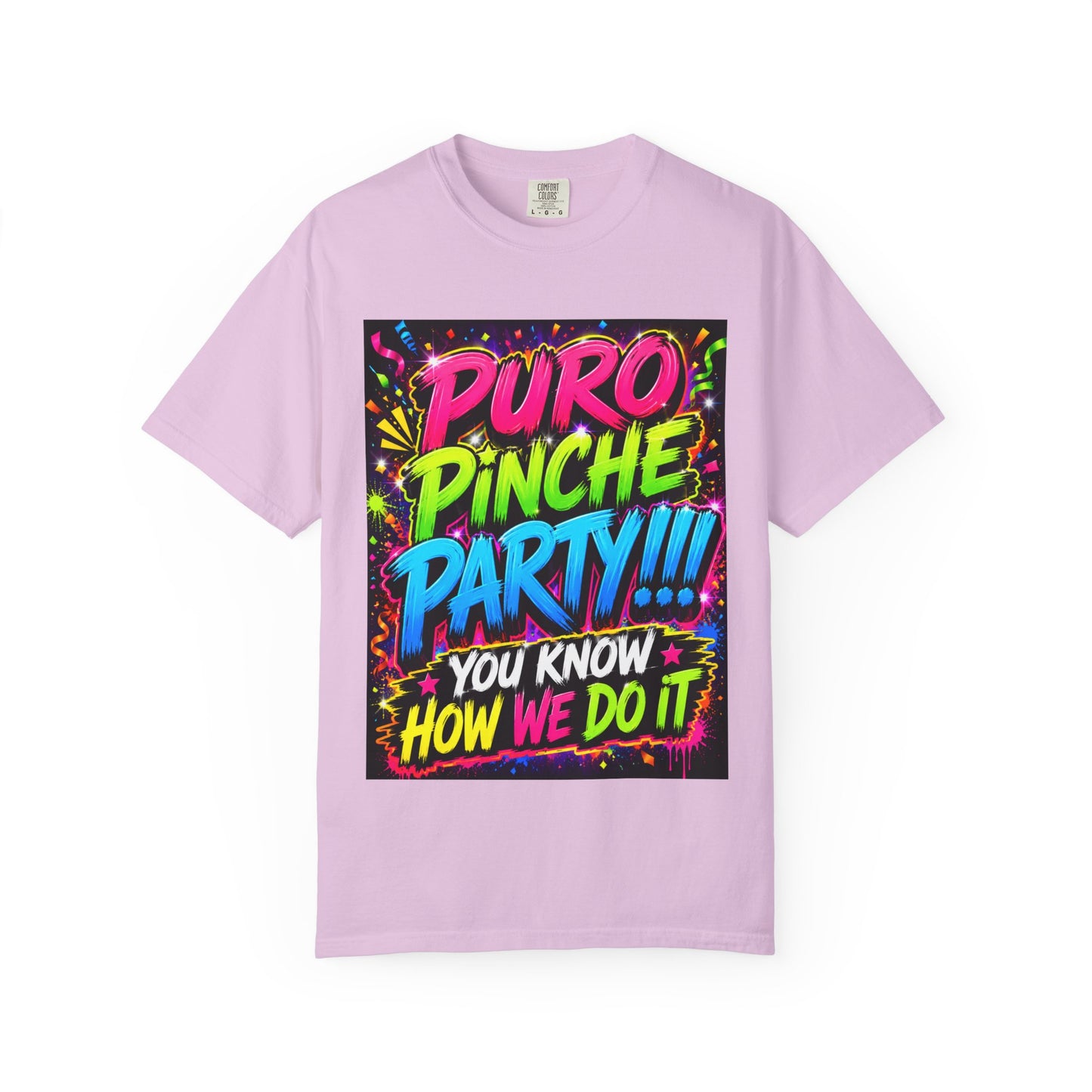 Puro Pinche Party T-Shirt — Neon Fiesta Graphic Tee (You Know How We Do It)