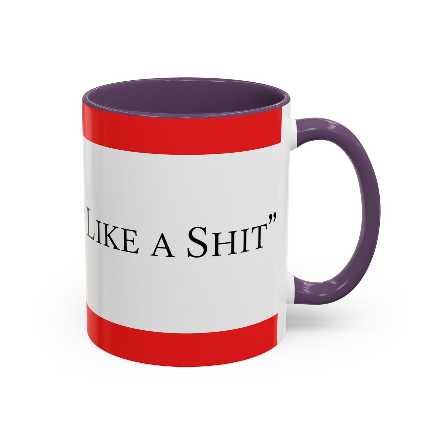 Accent Coffee Mug — "Acting Like a Shit" Funny Sarcastic Red Accent Mug