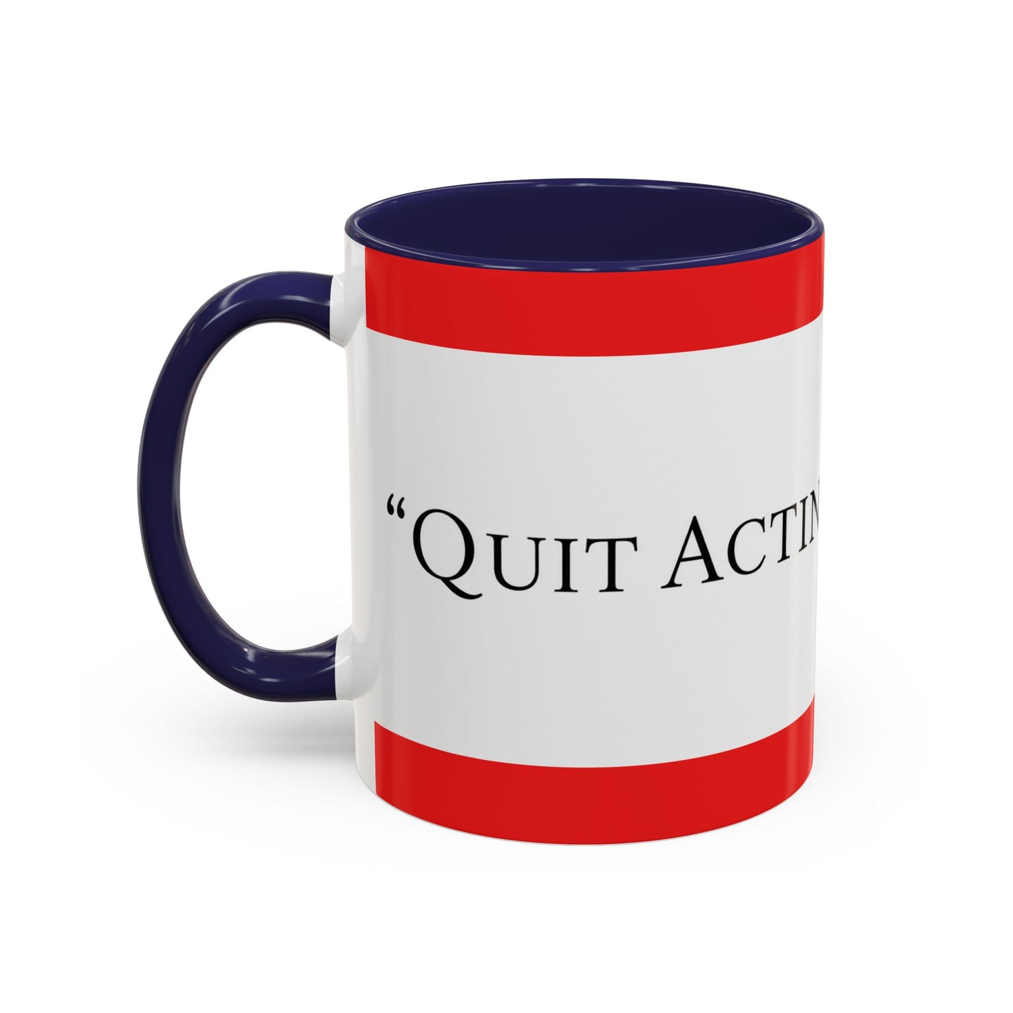 Accent Coffee Mug — "Acting Like a Shit" Funny Sarcastic Red Accent Mug