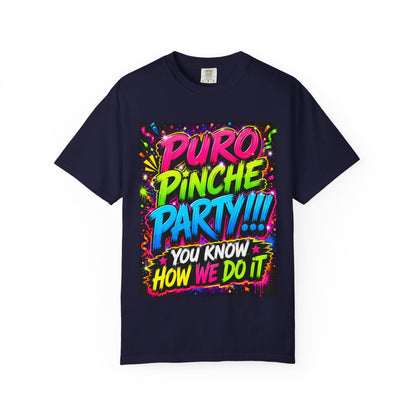 Puro Pinche Party T-Shirt — Neon Fiesta Graphic Tee (You Know How We Do It)